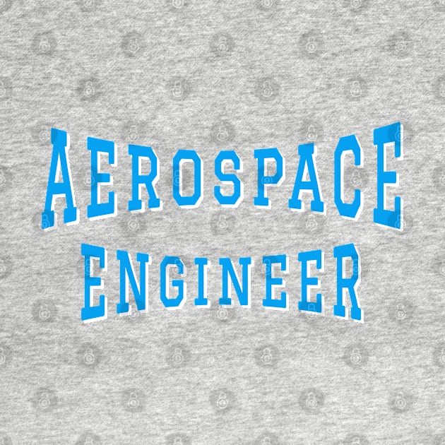 Aerospace Engineer in Turquoise Color Text by The Black Panther